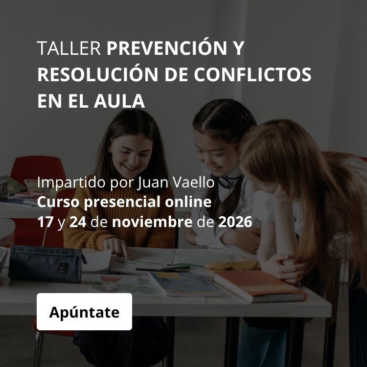 TALLER PREVENCIÓN Y RESOLUCIÓN DE CONFLICTOS EN EL AULA