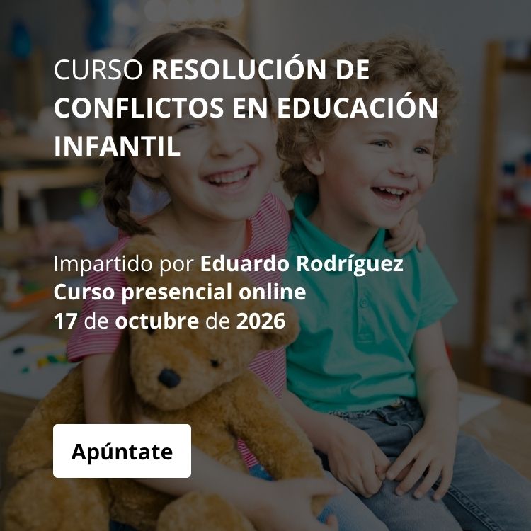 CURSO RESOLUCIÓN DE CONFLICTOS EN EDUCACIÓN INFANTIL